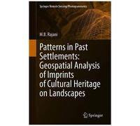 Patterns In Past Settlements: Geospatial Analysis Of Imprints Of Cultural Heritage On Landscapes