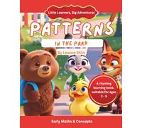 Patterns In The Park: Little Learners, Big Adventures - Early Maths & Concepts Collection