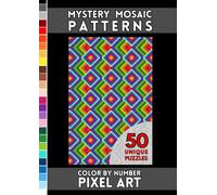 Patterns Mystery Mosaic | Color by Number: 50 Black Background Pixel Art Puzzles for Adults - Relaxing Hidden Pattern Coloring Book