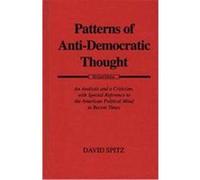 Patterns of Anti-Democratic Thought David Spitz (Auteur)
