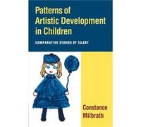 Patterns of Artistic Development in Children - Milbrath Constance University of California San Francisco - Cambridge University Press - Livre en Anglais - Milbrath Constance University of California S