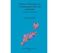 Patterns Of Burning Over Archaeological Sites And Landscapes