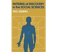 Patterns of Discovery in the Social Sciences Paul Diesing (Auteur)