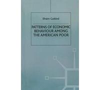 Patterns Of Economic Behaviour Among The American Poor