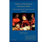 Patterns Of Patronage In Renaissance Rome: Volume Ii: Francesco Sperulo: Poet, Prelate, Soldier, Spy: 2 (Court Cultures Of The Middle Ages And Renaissance) (Paperback) Paul Gwynne, (Auteur)
