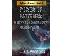 Patterns of Power: Wolves, Lambs, and Algorithms