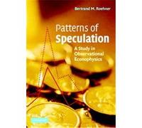 Patterns of Speculation Bertrand M. Roehner (Auteur)