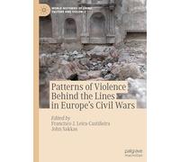 Patterns of Violence Behind the Lines in Europe’s Civil Wars