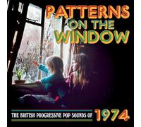 Patterns On the Window: The British Progressive Pop Sounds of 1974 [CD] NEUF