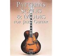 Patterns, Scales and Modes for Jazz Guitar