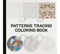 Patterns Tracing Coloring Book: A Relaxing Ink Tracing Experience Where You Follow Faint Gray Lines to Reveal Hidden Patterns and Color for Ultimate Relaxation
