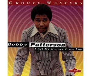 Patterson,Bobby - I Get My Groove from You [Import]
