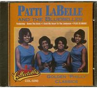 Patti Labelle & Bluebelles - Golden Philly Classics