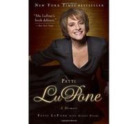 Patti LuPone: A Memoir Lupone, Patti (Auteur)