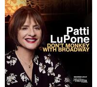 Patti LuPone Don't Monkey With Broadway (CD)