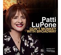 Patti Lupone - Don't Monkey With Broadway [Cd]