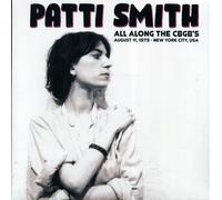 Patti Smith - All Along The CBGB's, August 11, 1979 - New York City [VINYL]