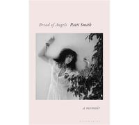 Patti Smith Bread of Angels (pbk) /anglais - Patti Smith - Random House Libri - broché - Biographie