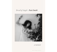 Patti Smith Bread of Angels (Relié)