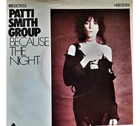 Patti Smith Group - BECAUSE THE NIGHT