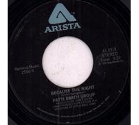 Patti Smith Group - BECAUSE THE NIGHT 7 INCH (7" VINYL 45) US ARISTA 1978