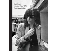 Patti Smith: Horses, Paris 1976
