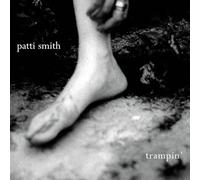 Patti Smith - Trampin'