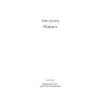 Patti Smith – Trois – Charleville, Statues, Cahiers – Coffret Beau livre – Actes Sud