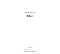Patti Smith, Trois Charleville, Statues, Cahiers - Patti Smith - Actes sud - Coffret - Beau livre