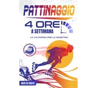 Pattinaggio 4 Ore A Settimana: La Via Rapida Per La Maestria