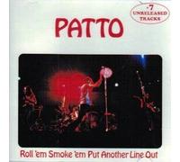 Patto - Roll Smoke 'em Put Another [Import]