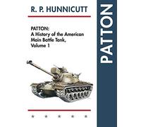 Patton: A History of the American Main Battle Tank