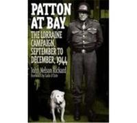 Patton at Bay, Praeger Series in War Studies John Nelson Rickard (Auteur)