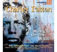 Patton, Charley – Hang It On The Wall – CD