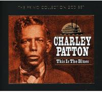 Patton, Charley - This Is the Bues