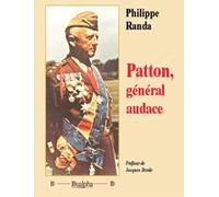 Patton, général audace