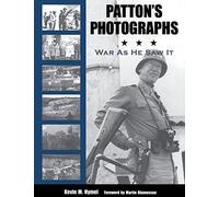 Patton's Photographs: War As He Saw It