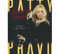 Patty Pravo. Minaccia bionda. Ediz. a colori