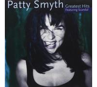 Patty Smyth's Greatest Hits Featuring Scandal by Patty Smyth [Audio CD] NEUF