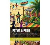 PATWA & PRIDE: A Deep Dive Into Jamaican Language and Identity