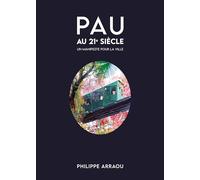 Pau au 21e siècle: Un manifeste pour la ville