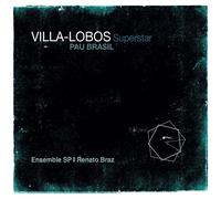 Pau Brasil & Ensemble SP Villa-Lobos Superstar (CD) Album