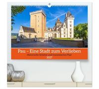 Pau - Eine Stadt zum Verlieben (hochwertiger Premium Wandkalender 2027 DIN A2 quer), Kunstdruck in Hochglanz: Historische Schätze und französisches Flair