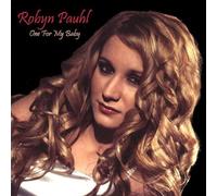 Pauhl, Robyn - One for My Baby