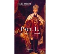 Paul 1er, le tsar mal-aimé - Henri Troyat - Grasset - broché - Biographie