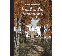 Paul à la campagne - Édition 15e anniversaire - Michel Rabagliati - La Pasteque Eds De - relié - Bande dessinée
