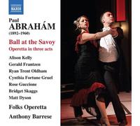 Paul Abraham Paul Abrahám: Ball at the Savoy: Operetta in Three Acts (CD) Album