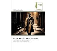 Paul Agent de la DGSE: Mission au Pakistan