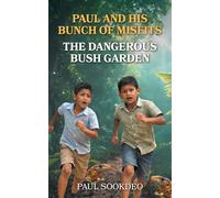 Paul and His Bunch of Misfits: The Dangerous Bush Garden