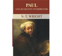 Paul And His Recent Interpreters (Paperback) Canon N T Wright, (Auteur)